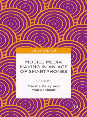 cover image of Mobile Media Making in an Age of Smartphones